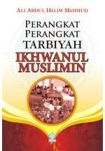 Perangkat-Perangkat Tarbiyah Ikhwanul Muslimin